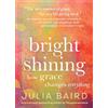 HarperOne Bright Shining: How Grace Changes Everything
