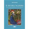Artemide Il Dio dell'allegria. Leggere, scrivere, rinascere nella cultura tardoantica. Ediz. illustrata