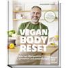 Becker Joest Volk Verlag Vegan Body Reset: Raus aus Übergewicht, Schmerzen und Entzündungen - Einfache, schnelle und leckere Rezepte für jeden Tag. 30 Tage, die dein Leben verändern!