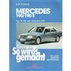 DELIUS KLASING So wird's gemacht. Mercedes 190/190 E: Typ W 201 Benziner von 12/82 bis 5/93. 90-204 PS. Pflegen - warten - reparieren: 46