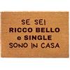 Lupia Zerbino Ingresso Esterno 40x60 cm SE SEI RICCO BELLO SINGLE, Zerbino Ingresso Casa Simpatico in Fibra di Cocco Resistente, Tappeto Porta con Scritta, Base Antiscivolo PVC, Interno Esterno