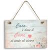 Domus Artis Targa decorativa in legno da appendere - Stile Shabby Chic con aforisma, perfetta per arredare la casa e come regalo. Design a tema cuore, famiglia e amore. -TG-CASA1