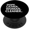 Dope Cleaner Career Culture Dope Latina Donna Pulitore Patrimonio Latino Orgoglio ispanico PopSockets PopGrip Adesivo