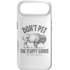 No Seriously Don't Touch Custodia per iPhone Air Buffalo divertente Don't Pet the Fluffy Cows