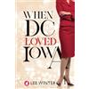 Ylva Publishing When DC Loved Iowa