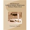 CREATESPACE Meridian-Stretching Partner Yoga Practice