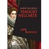 Dei Merangoli Editrice Viaggio nell'arte. 1600. Barocco