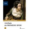 La Nuova Italia Antologia dei Promessi sposi. Per le Scuole superiori. Con e-book. Con espansione online