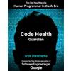 Artie Shevchenko Code Health Guardian: The Old-New Role of a Human Programmer in the AI Era