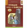 Lang Intrigue dans le quartier. Liv. 1. Con espansione online [Lingua francese]