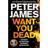 Peter James Want You Dead (Tascabile) Roy Grace