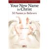 Rose Publishing Your New Name in Christ (Tascabile)