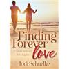 Jodi Schuelke Finding Forever Love (Tascabile)