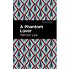 Vernon Lee A Phantom Lover (Tascabile) Mint Editions
