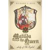 Richard S Rose Matilda The Queen (Tascabile)