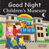 Adam Gamble Mark Jasper Good Night Children's Museum (Libro di cartone)