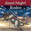 Adam Gamble Mark Jasper Good Night Rodeo (Libro di cartone)