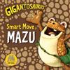 Cyber Group Studios Gigantosaurus: Smart Move, Mazu (Tascabile) Gigantosaurus