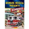 Tedd Arnold Hombre Mosca Presenta: Bomberos (Fly Guy Presents: Firef (Tascabile)