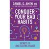 MD Daniel G. Amen Conquer Your Bad Habits (Tascabile)