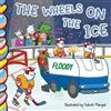 Elena Sturgess The Wheels on the Ice (Libro di cartone) Mother Moose