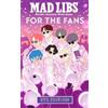 Tyiana Combs Mad Libs: For the Fans: BTS Edition (Tascabile) Mad Libs