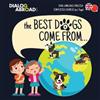 Dialog Abroad B The Best Dogs Come From... (Dual Language English-Si (Tascabile)