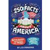 J. D. Forester 250 Facts About America (Tascabile) 96 Facts About . . .
