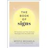 Adams Media Corp The Book of Signs: 150 Symbols and Their Spiritual Messages from the Other Side