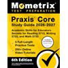 Mometrix Praxis Core Study Guide 2026-2027 - 5 Full-Length Practice Tests, 250+ Online Video Tutorials, Academic Skills for Educators Secrets for Reading 5713, Writing 5723, and Math 5733: [6th Edition]