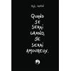 La Maison des Audacieux Quand je serai grand, je serai amoureux