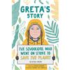 Simon & Schuster Childrens Books Greta's Story: The Schoolgirl Who Went On Strike To Save The Planet
