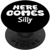 YO! Here Comes Silly Giocoso Testo Umoristico Citazione PopSockets PopGrip Adesivo