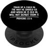 Faithful Living Scripture Wear Allenare un bambino Proverbi 22:6 Scrittura Bibbia Versi Preghiera PopSockets PopGrip Adesivo