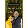 Garzanti Libera di volare. Il viaggio di un padre