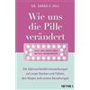 Dr. Sarah E. Hi Wie uns die Pille verändert: Die überraschenden Ausw (Tascabile)