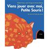 L'Ecole des Loisirs Viens jouer avec moi, petite souris! Niveau de lecture: 2.
