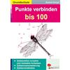 Kohl Verlag Punkte verbinden Zahlenraum 100 Mathematik Grundschule Klasse 2 3 4 | Punktebilder Zahlenreihen Einmaleins Zahlenverständnis Zahlenfolgen Inklusion | ... Freiarbeit: Zahlenraum bis 100. Mit Lösungen