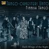 Tango-Orkesteri Unto Finnish Tango: Dark Wings of the Night (CD) Album
