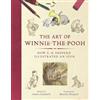 Harper The Art of Winnie-the-Pooh: How E. H. Shepard Illustrated an Icon