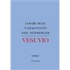 Joel Newberger Tamas Panitz Losarc Raal Vesuvio (Tascabile)