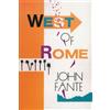 John Fante West of Rome (Tascabile)