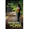 Jenn Bennett Banishing the Dark (Tascabile) Arcadia Bell series