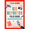 Hannah Rose Holzer TIME for Ki TIME for Kids: Kid Reporter Field Gui (Tascabile)