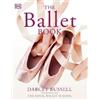 DARCEY BUSSELL The Ballet Book (Tascabile)