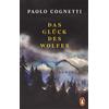 Paolo Cognetti Das Glück des Wolfes: Roman - Vom Autor des Bestsell (Tascabile)