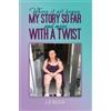 J D Wilson Where It All Began: My Story So Far and More, With a Twis (Tascabile)