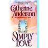 Catherine Anderson Simply Love (Tascabile)