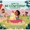 D.J. Steinberg How to Be Confident in Kindergarten (Copertina rigida)