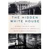 Robert Klara The Hidden White House (Tascabile)